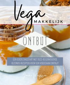Makkelijke Vegetarische recepten kookboek Ontbijt